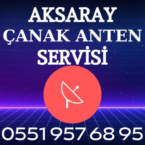 Aksaray Çanak Anten Servisi