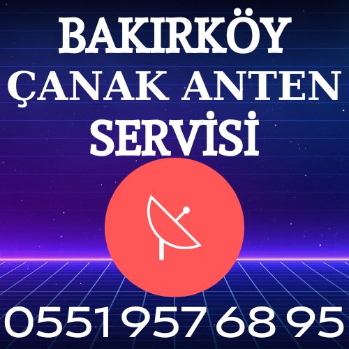 Bakırköy Çanak Anten Servisi