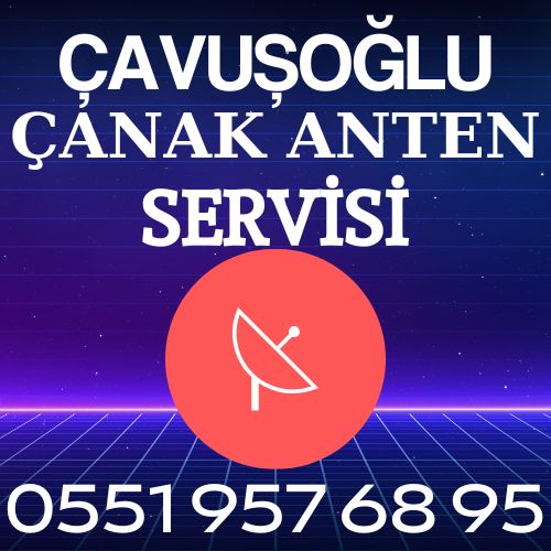 Çavuşoğlu Çanak Anten Servisi