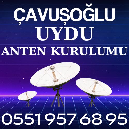 Çavuşoğlu Uydu Anten Kurulumu