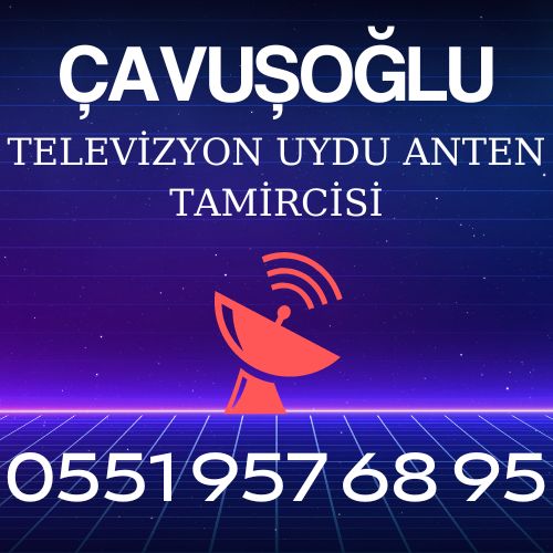 Çavuşoğlu Uydu Anten Servisi
