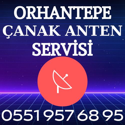 Orhantepe Çanak Anten Servisi