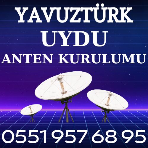 Yavuztürk Uydu Anten Kurulumu